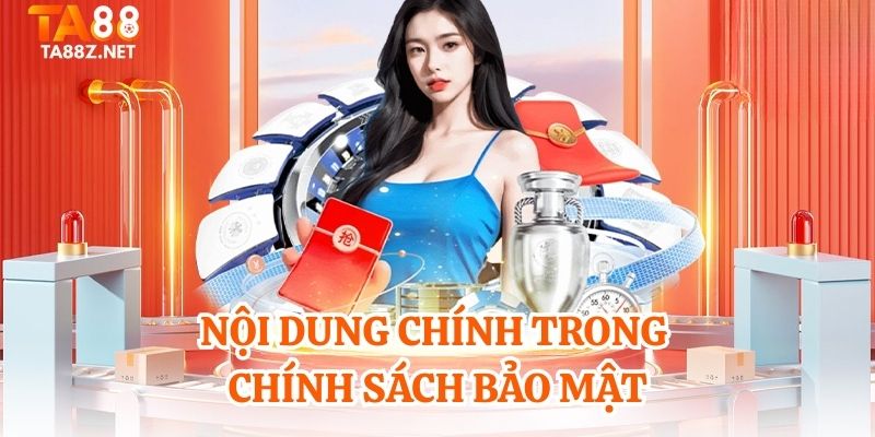 Nội dung chính trong chính sách bảo mật