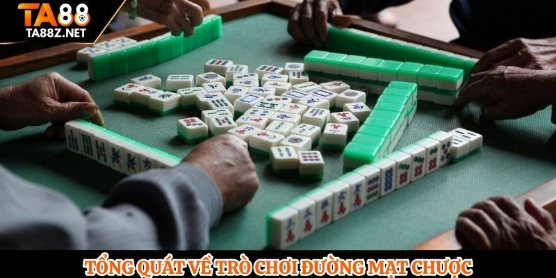 Tổng quát về trò chơi đường mạt chược
