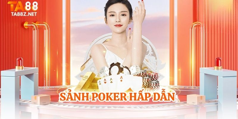 Sảnh poker hấp dẫn