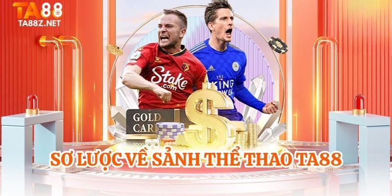 Sơ lược về sảnh thể thao TA88