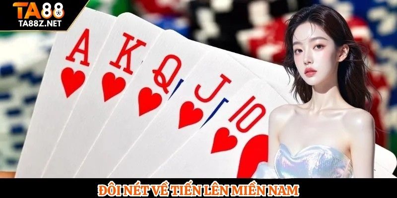 Đôi nét về tiến lên miền Nam