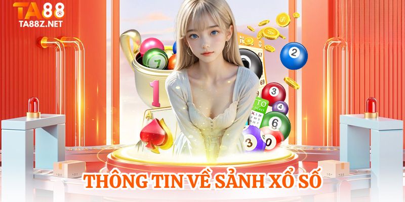 Thông tin về sảnh xổ số
