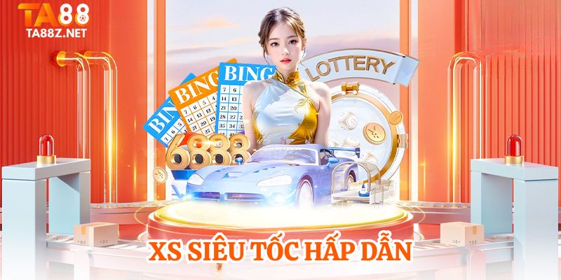 XS siêu tốc hấp dẫn