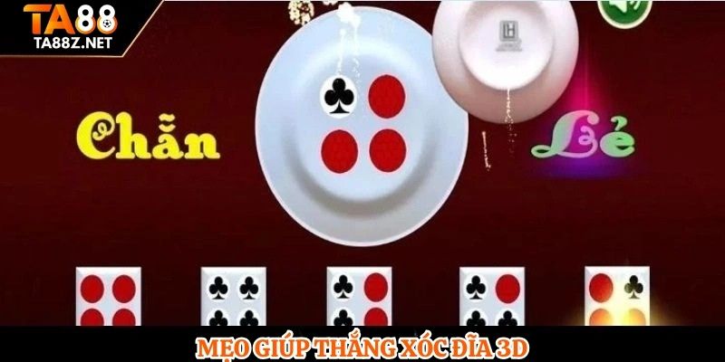 Mẹo giúp thắng xóc đĩa 3D