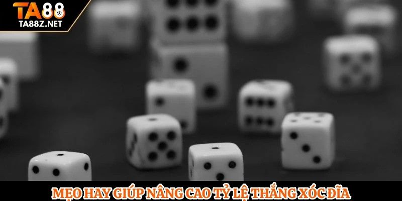 Mẹo hay giúp nâng cao tỷ lệ thắng Xóc Đĩa